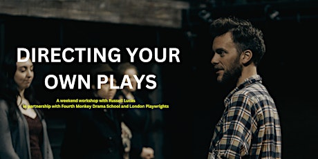 Directing Your Own Plays with Russell Lucas primary image