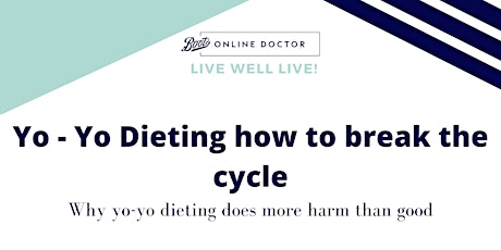 Hauptbild für Live Well LIVE! Yo - Yo Dieting how to break the cycle