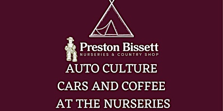AUTO CULTURE  CARS AND COFFEE  AT THE NURSERIES SUNDAY 8th SEPT 2024