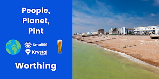 Immagine principale di Worthing - People, Planet, Pint: Sustainability Meetup 