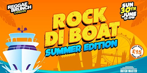 The Reggae Brunch presents - ROCK DI BOAT - SUMMER EDITON SUN 30TH JUNE  primärbild