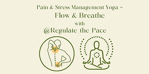 Pain and Stress Management ~ Flow and Breathe