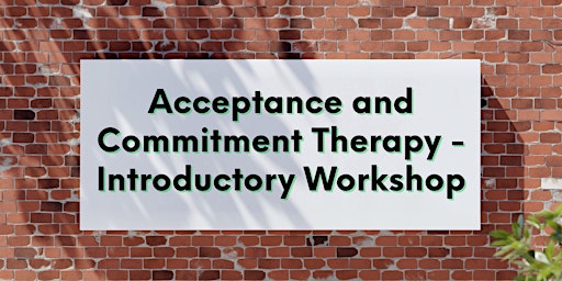 Image principale de Acceptance and Commitment Therapy: One Day Introductory Workshop in Belfast