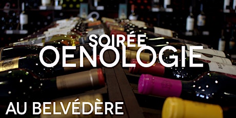 Soirée Oenologie / Le Belvédère primary image