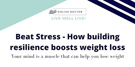 Imagen principal de Live Well LIVE! Beat Stress - How building resilience boosts weight loss