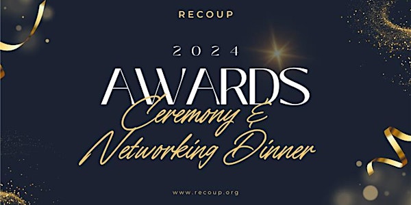 RECOUP Awards Ceremony & Networking Dinner