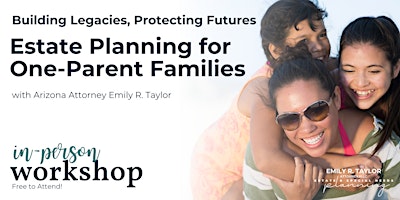Imagen principal de Legacy & Protection: Estate Planning for One-Parent Families