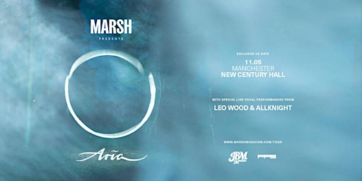 Hauptbild für Marsh presents Aria - Manchester
