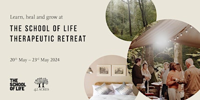 The School of Life Therapeutic Retreat - May 2024 primary image