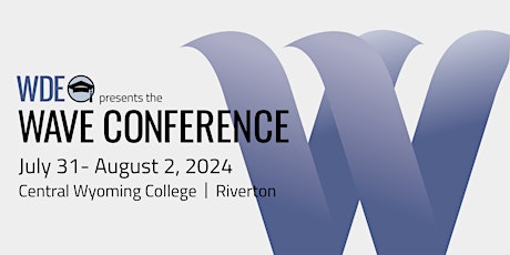 2024 Week of Academic Vision for Excellence (WAVE) Conference