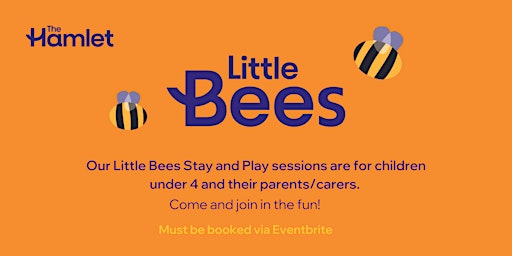 Hauptbild für Little Bees Stay and Play Tuesdays 2024 (Summer Term)