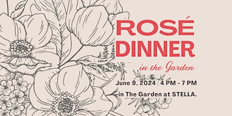 Rosé Dinner in The Garden at STELLA.