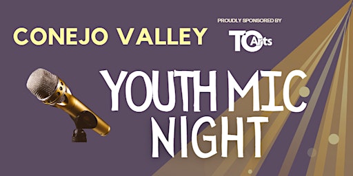 April 2024 Conejo Valley Youth Mic Night!