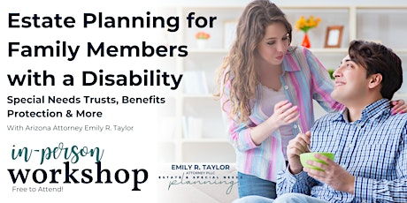 Estate Planning for Family Members with a Diability: Special Needs Trusts