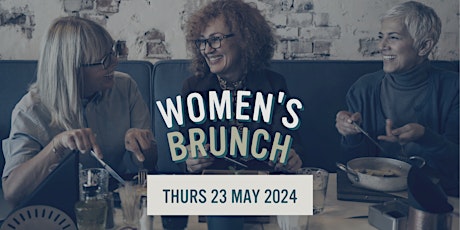 Women's New Business Brunch Thurs 23 May 2024