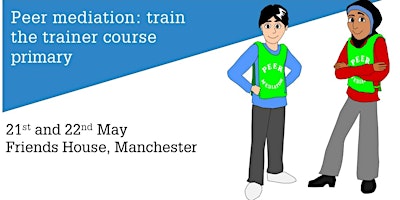 Imagen principal de Peer Mediation Train the Trainer for School Staff (Primary) Manchester