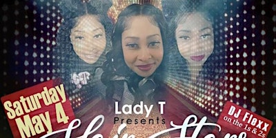 Imagem principal do evento Lady T Presents - Hair Stars & Fire Fashion