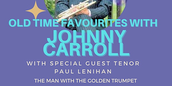 Old Time Favourites with Johnny Carroll (Fundraiser for McAuley Place)