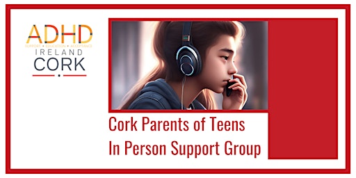 Imagem principal do evento Cork Parents of Teens  - Face to Face Support Group