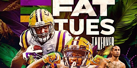 FAT TUESDAY TAKEOVER HOSTED BY REGIS PROGRAIS + JA’MARR CHASE+LEONARD F primary image