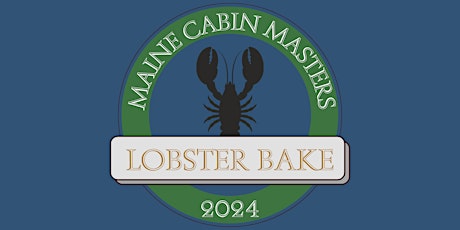 Hauptbild für Lobster Bake with the Maine Cabin Masters - August 11th