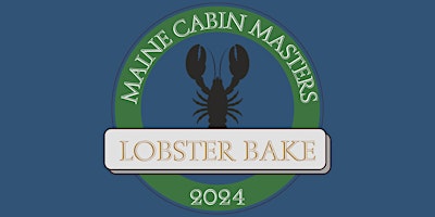 Lobster Bake with the Maine Cabin Masters - August 11th primary image