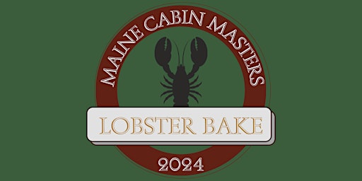 Lobster Bake with the Maine Cabin Masters - September 15th primary image