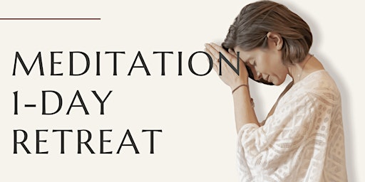 Imagem principal do evento Meditation 1-Day Retreat