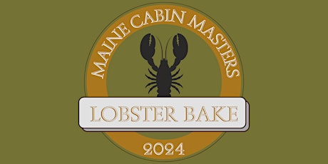 Primaire afbeelding van Lobster Bake with the Maine Cabin Masters - October 13th