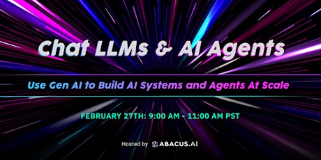 Chat LLMs & AI Agents - Use Gen AI to Build AI Systems and Agents At Scale primary image