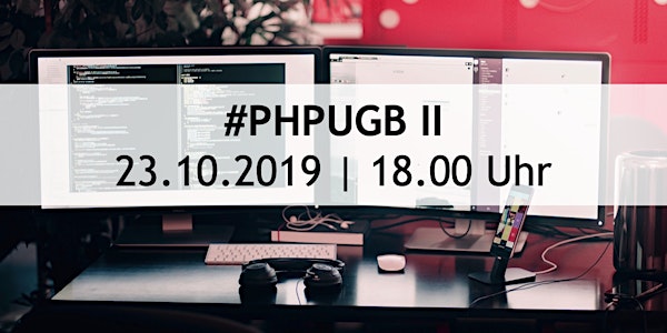 PHP Usergroup Bremen | #phpugb II