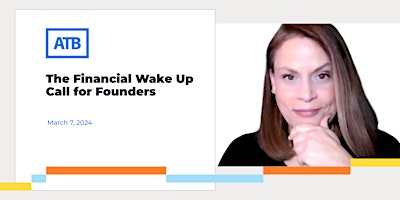 Imagem principal do evento The Financial Wake Up Call for Founders
