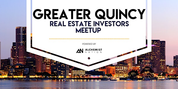 Greater Quincy Real Estate Investors Meetup!