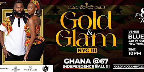 Gold & Glam NYC III - Ghana At 67 Independence Celebration primary image