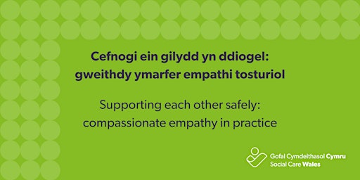 Supporting each other safely: compassionate empathy in practice primary image