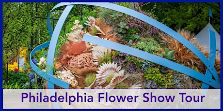 Philadelphia Flower Show Tour and Reading Terminal Market primary image