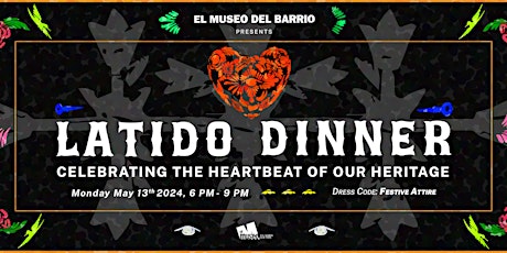 Latido Dinner, Celebrating the Heartbeat of our Heritage