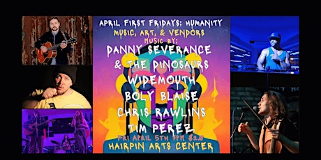 Humanity — April, First Friday Art & Music