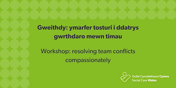 Workshop: resolving team conflicts compassionately