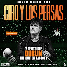 Imagem principal do evento Ciro y Los Persas "Dublin"