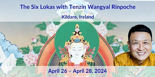 Onsite:The Six Lokas with Geshe Tenzin Wangyal Rinpoche in Kildare, Ireland primary image