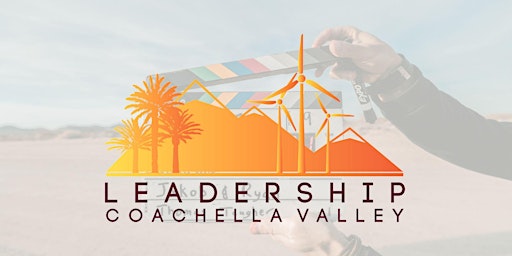 Primaire afbeelding van Leadership Coachella Valley Speaker Series