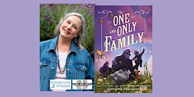 Immagine principale di Katherine Applegate for THE ONE AND ONLY FAMILY - an Elmbrook/Boswell event 