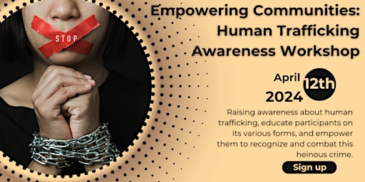 Hauptbild für Empowering Communities: Human Trafficking Awareness Workshop