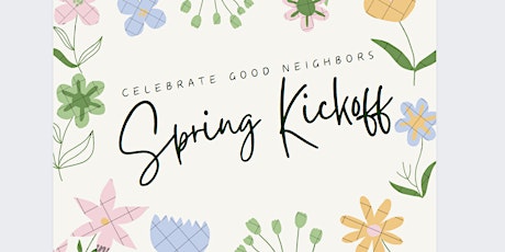 Celebrate Good Neighbors Spring Kickoff primary image