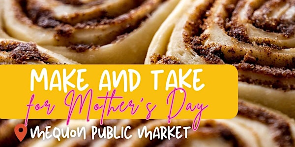 Make & Take for Mother's Day (ages 3 & up!) [10:30am Session]