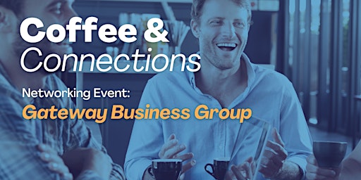 Imagem principal de Gateway Business Group: September Coffee & Connections