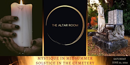 Mystique In Midsummer- Solstice in the Historic Cemetery primary image