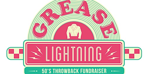 Immagine principale di Grease Lightning Party -  A 50's Throwback Fundraiser 