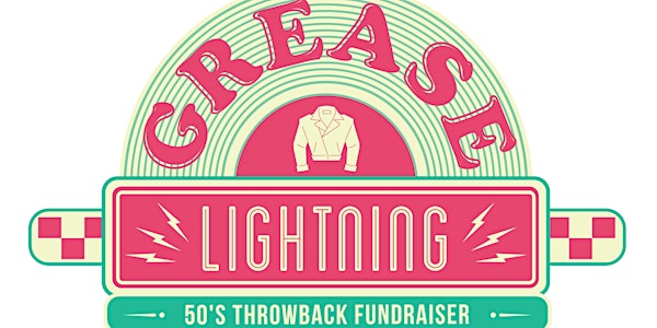 Grease Lightning Party -  A 50's Throwback Fundraiser